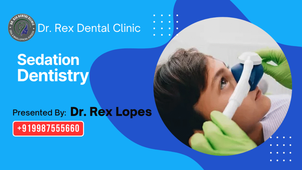 Sedation Dentistry - Dr. Rex Dental Clinic